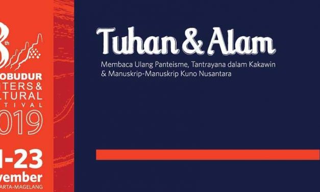 Borobudur Writers & Cultural Festival 2019 Usung Tema ‘Tuhan dan Alam’