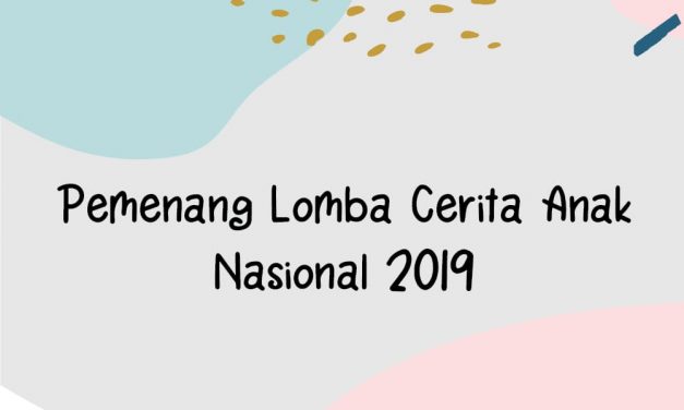 Pengumuman Pemenang Lomba Cerita Anak Nasional 2019