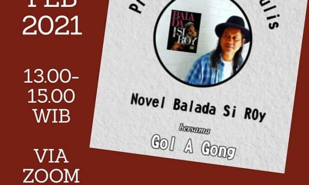 Bincang Proses Kreatif Menulis Novel Balada Si Roy Bersama Gol A Gong