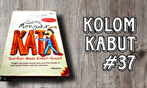Kolom Kabut #37: Sadar dan Bergerak