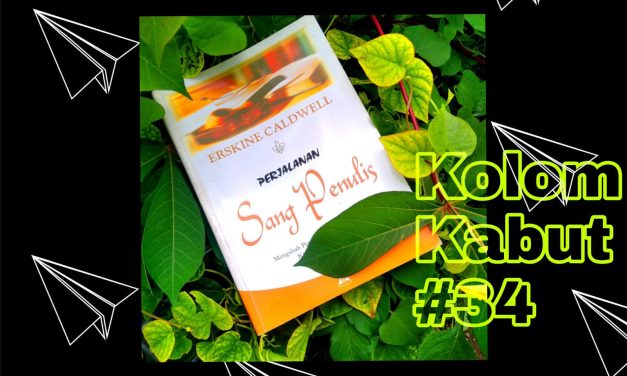 Kolom Kabut #34: Bekerja dan Menulis