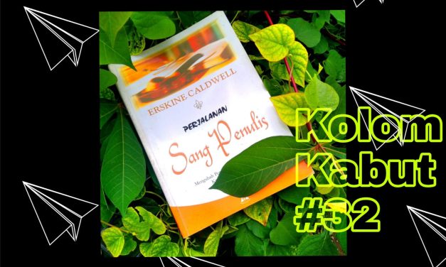 Kolom Kabut #32: Duduk dan Tulisan