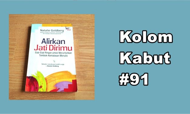 Kolom Kabut 91: Sadar Tubuh