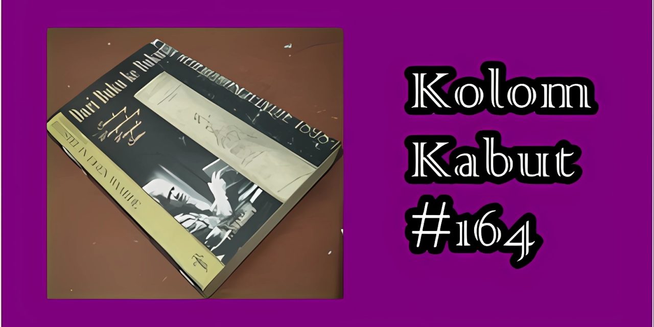 Kolom Kabut #164: Ditulis dan Diwariskan
