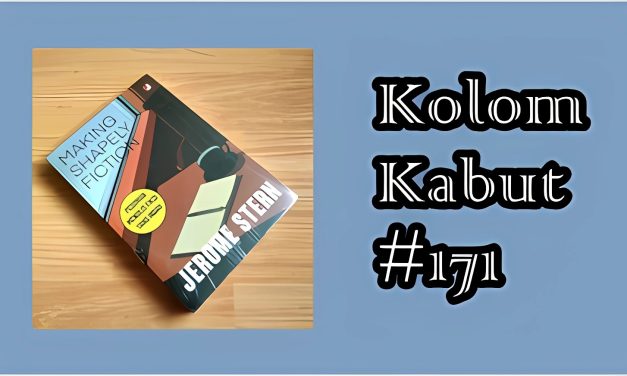 Kolom Kabut #171: Menulis (Tak) Terduga