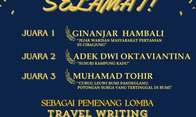 Selamat! 3 Pemenang Lomba Menulis Travel Writing ILPN Banten 2024 Telah Diumumkan